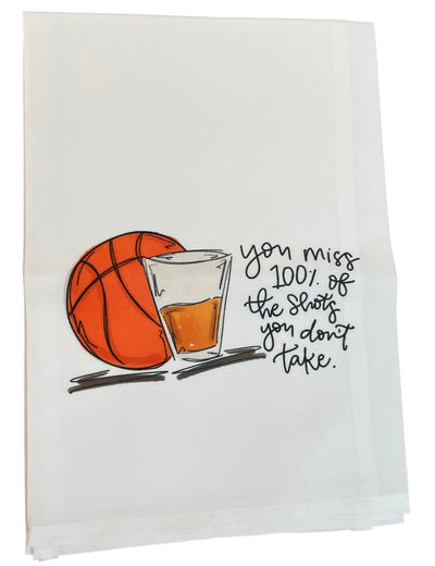 "You Miss 100% of the Shots You Don't Take" Tea Towel