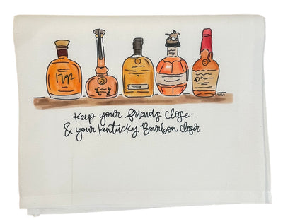 "Keep Your Friends Close & Your Kentucky Bourbon Closer" Tea Towel
