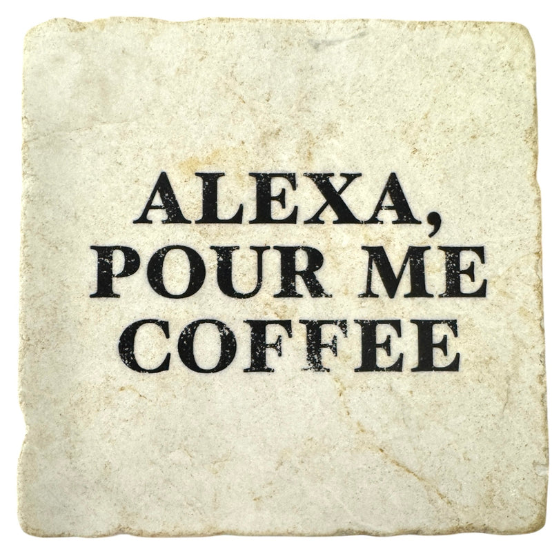 "Alexa, Pour Me" Marble Coaster-Funny and functional...the best combination!